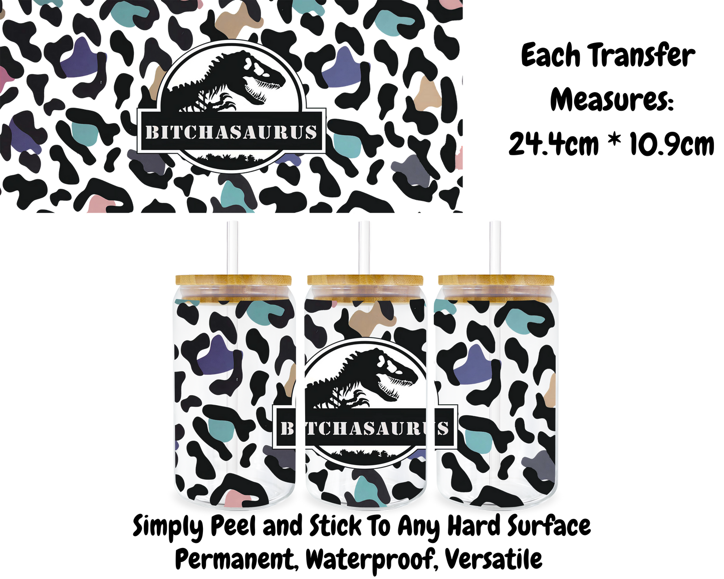 Bitchasaurus - 16oz UV DTF Transfer