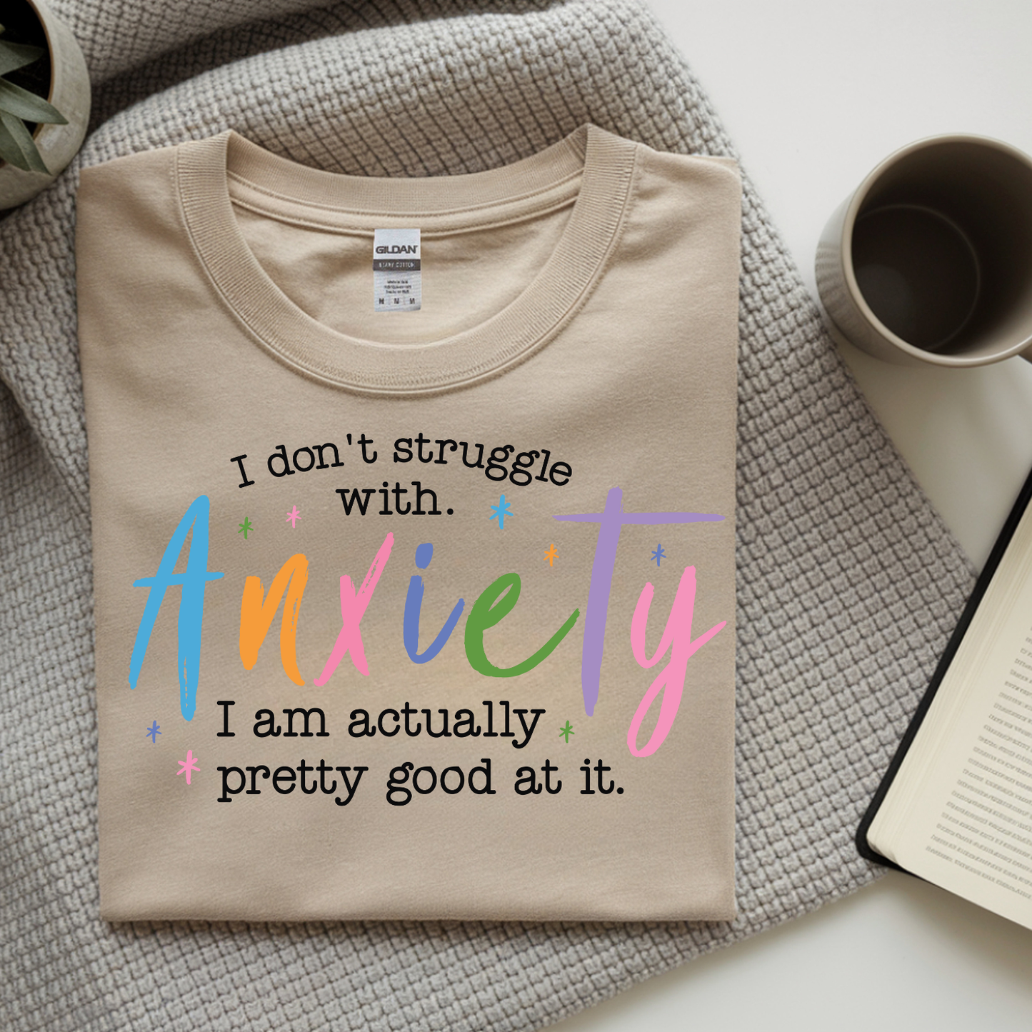 I Don't Struggle With Anxiety DTF Transfer