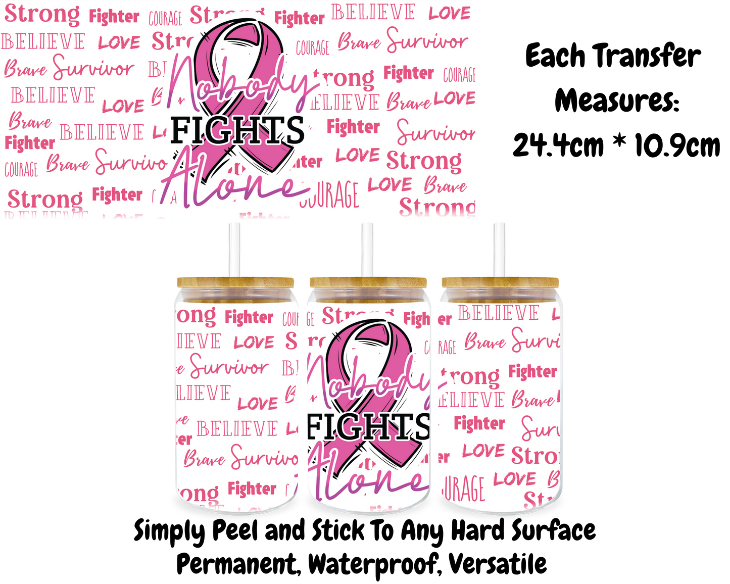 Nobody Fights Alone - 16oz UV DTF Transfer