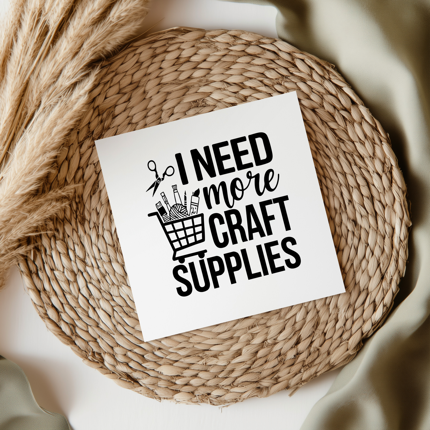 I Need More Craft Supplies UVDTF Transfer