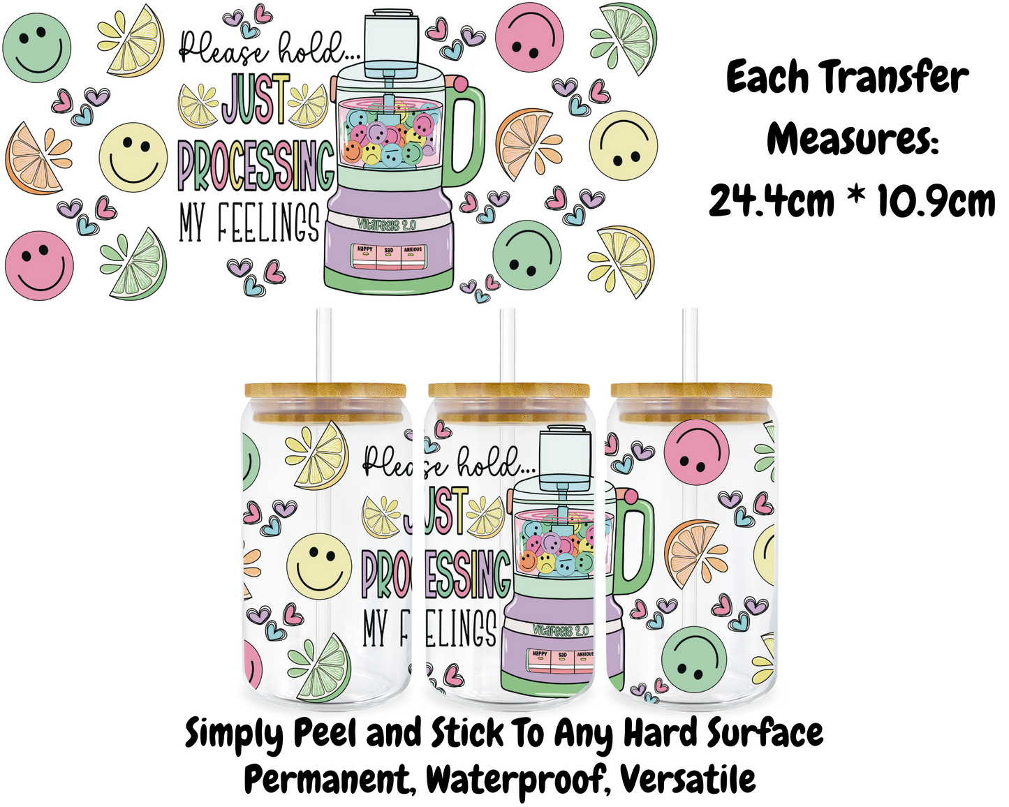 Please Hold Just Processing My Feelings - 16oz UV DTF Transfer