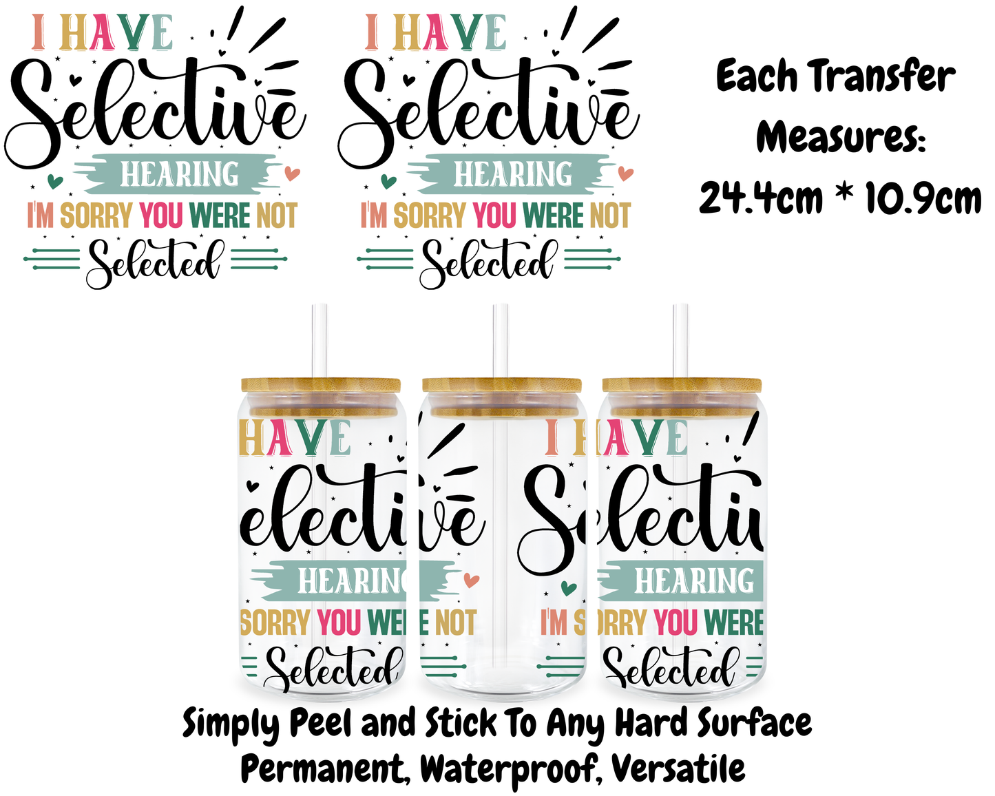 I Have Selective Hearing - 16oz UVDTF Transfer