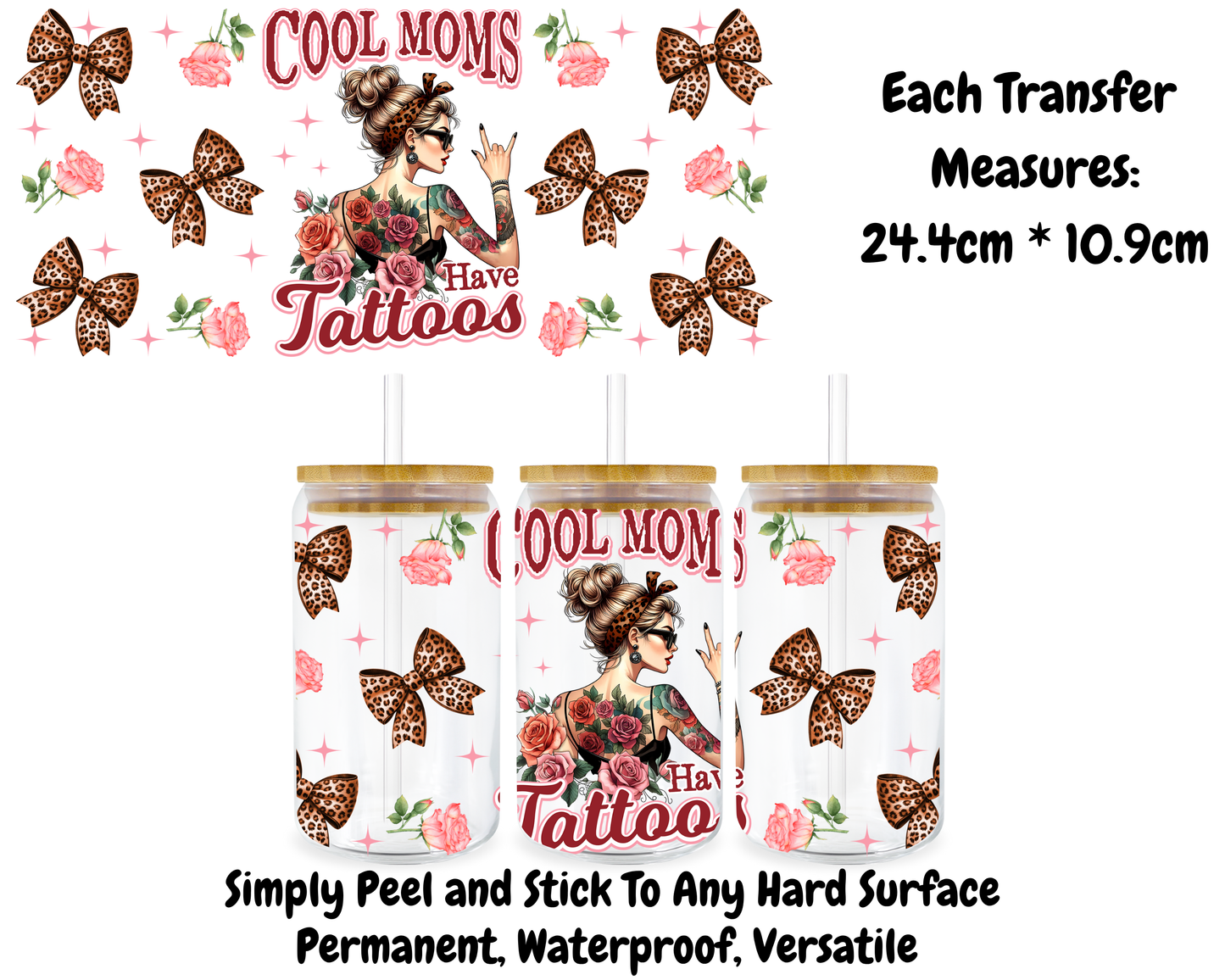 Cool Moms Have Tattoos - 16oz UV DTF Transfer