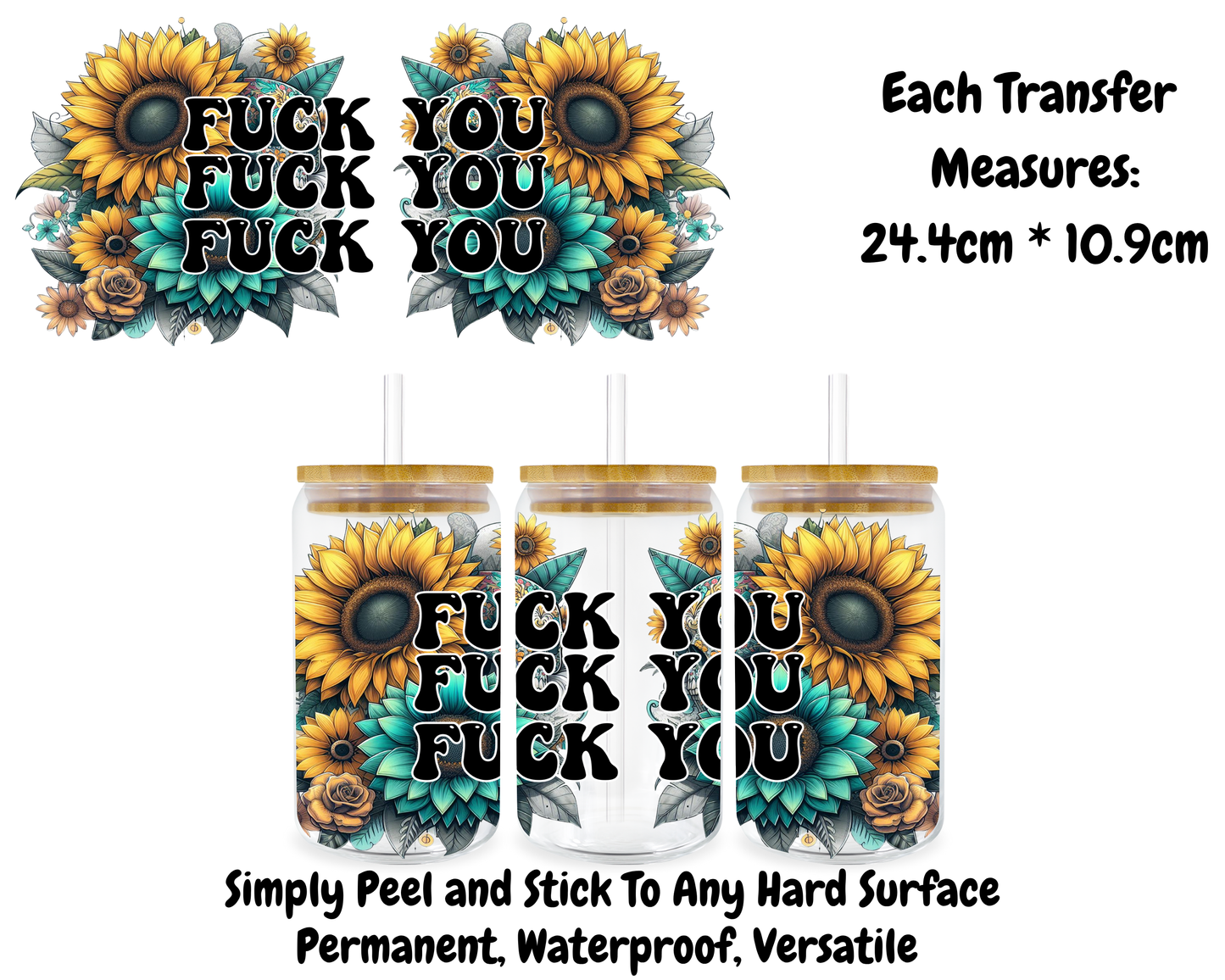 Fuck You Sunflowers - 16oz UV DTF Transfer