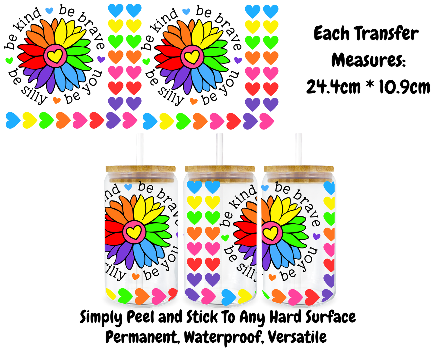 Be Brave Be Kind Be Silly Be You - 16oz UV DTF Transfer