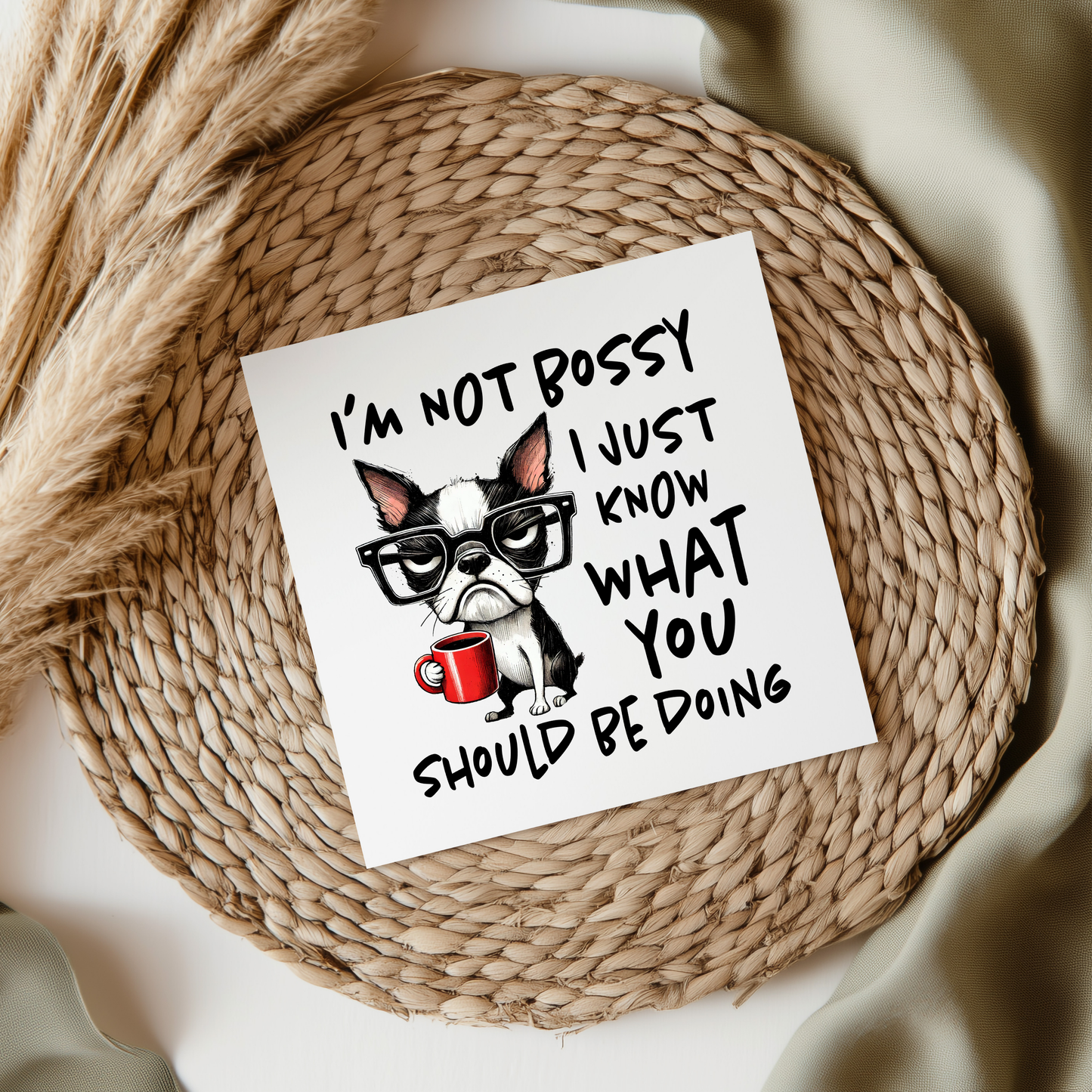 I'm Not Bossy Dog UVDTF Transfer