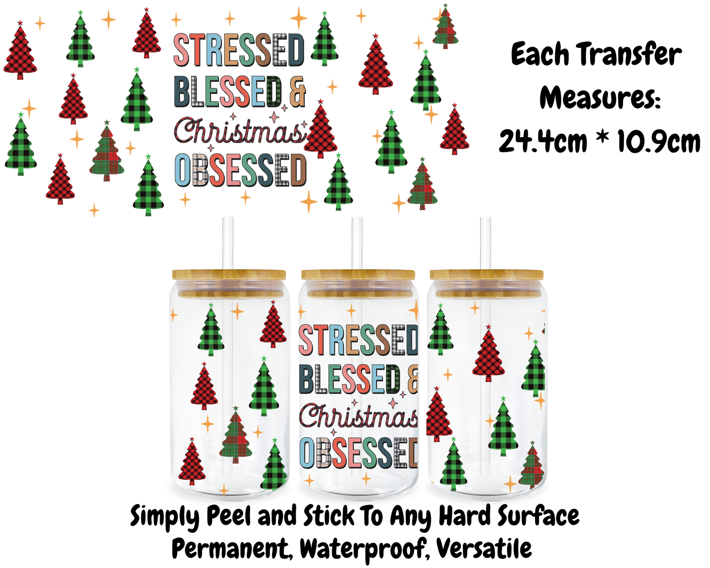 Stressed Blessed And Christmas Obsessed - 16oz UV DTF Transfer