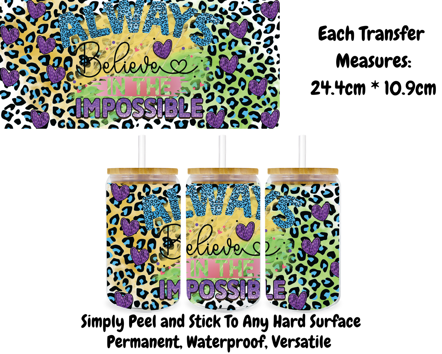 Always Believe In The Impossible - 16oz UV DTF Transfer