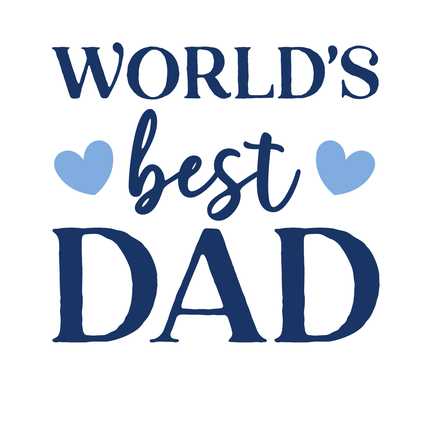Worlds Best Dad Fathers Day UV DTF