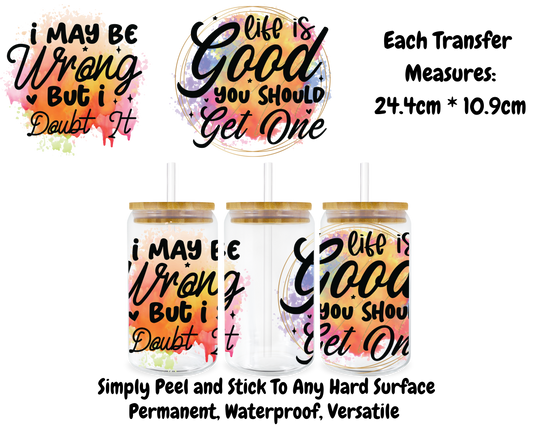 I May Be Wrong But I Doubt It - 16oz UV DTF Transfer