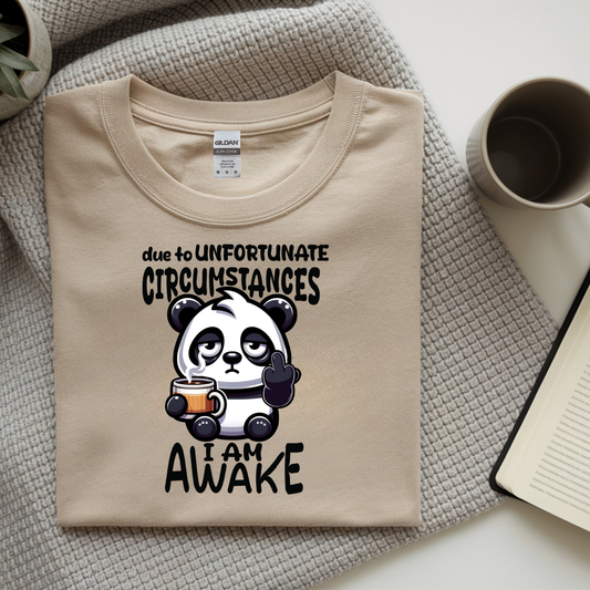 Due To Unfortunate Circumstances I Am Awake DTF Transfer