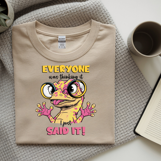 Everyone Was Thinking It I Just Said It DTF Transfer