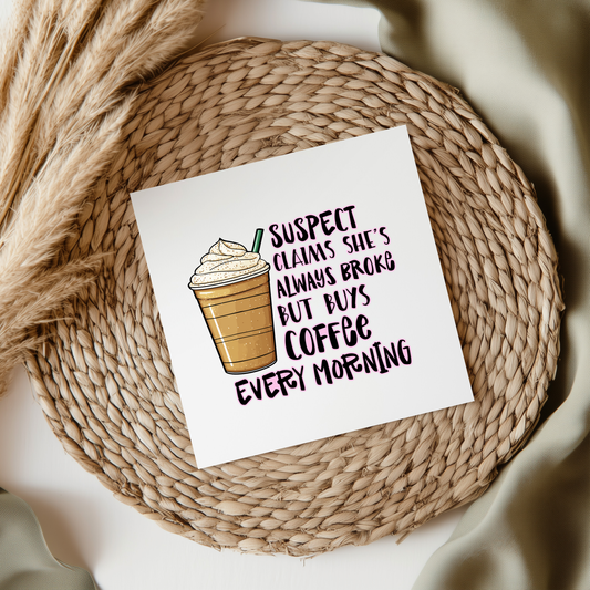 Suspect Claims....Coffee UVDTF Transfer