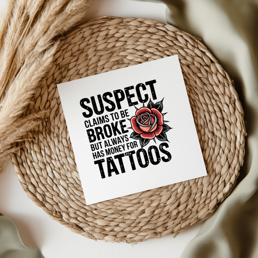 Suspect Claims....Tattoos UVDTF Transfer