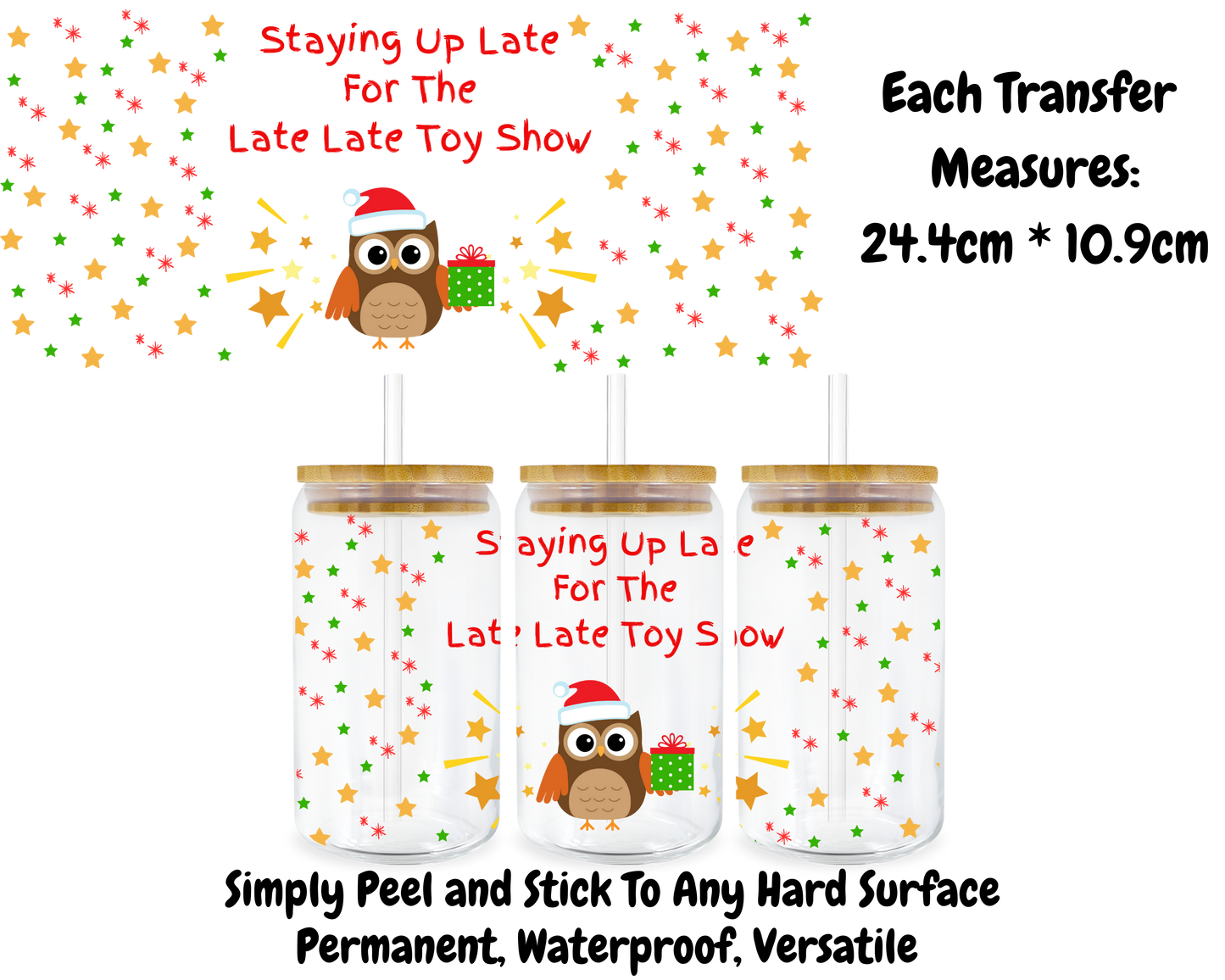 Staying Up Late For The Late Late Toy Show - 16oz UV DTF Transfer