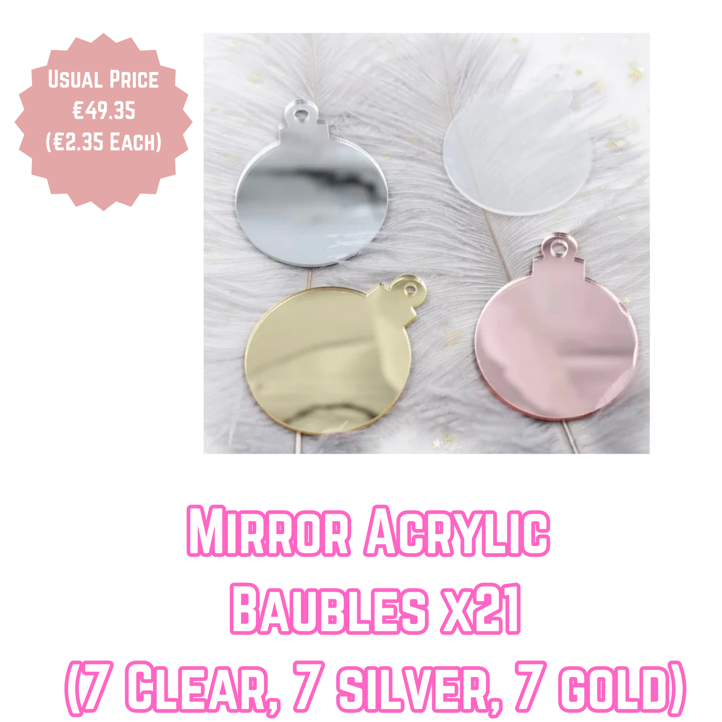 Mirror Acrylic  Baubles x21