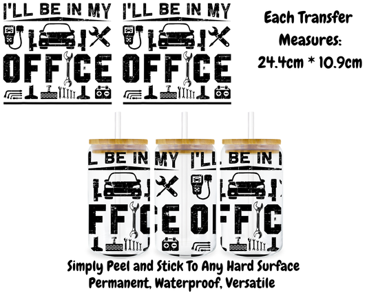 I'll Be In My Office - 16oz UVDTF Transfer