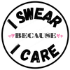 DIGITAL FILE - I Swear Because I Care