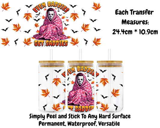 Even Baddies Get Saddies - 16oz UVDTF Transfer