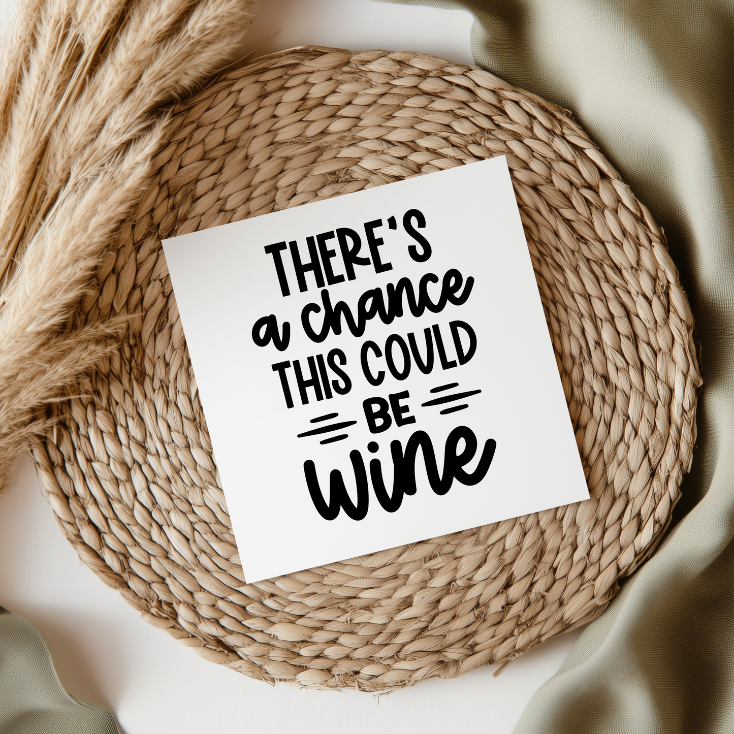 Theres A Chance This Could Be Wine UV DTF Transfer