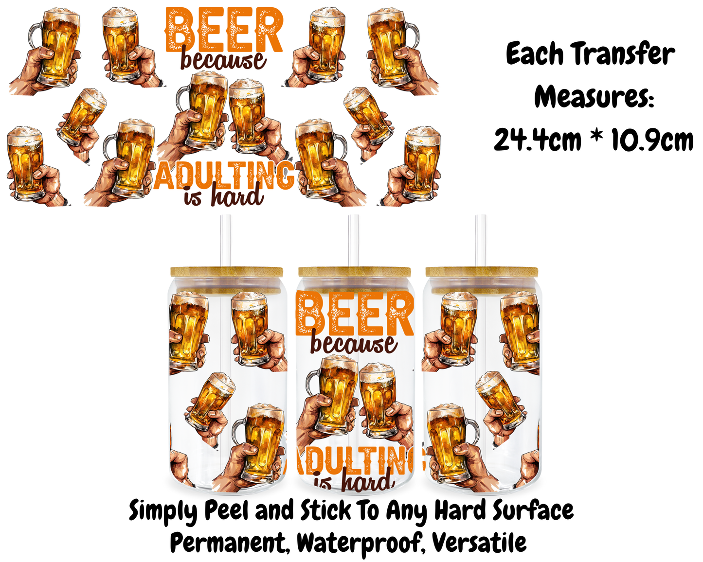 Beer Because Adulting Is Hard - 16oz UV DTF Transfer