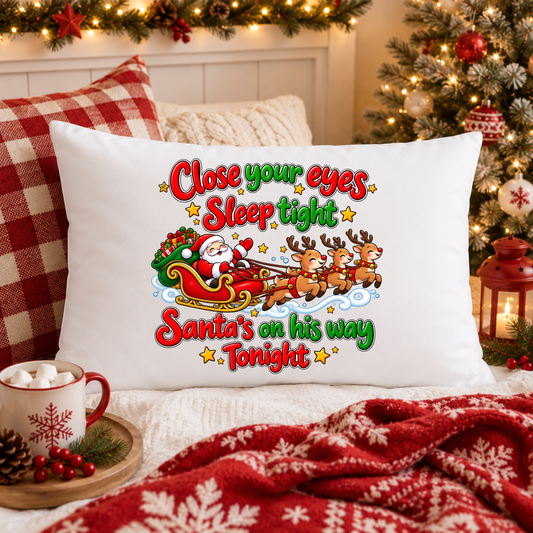 Close Your Eyes Sleep Tight Santa's On His Way Tonight DTF Transfer