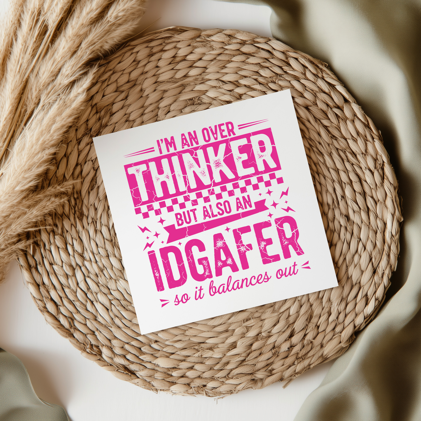 I'm An Over Thinker But Also An IDGAFER UVDTF Transfer