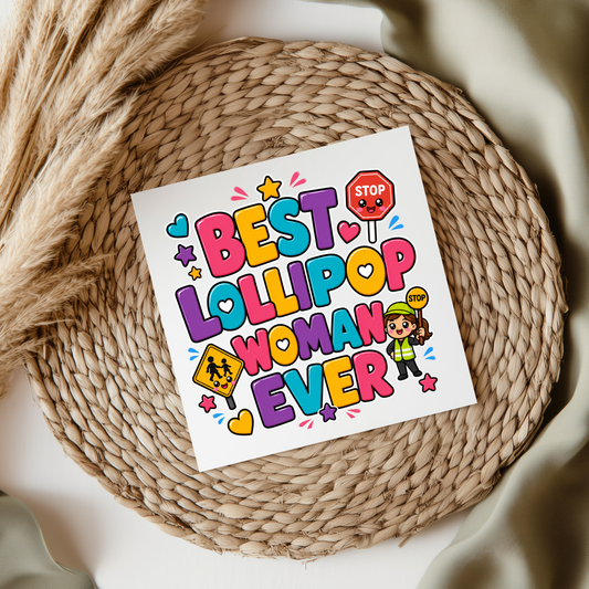 Best Lollipop Woman Ever UVDTF Transfer
