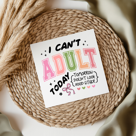 I Can't Adult Today UVDTF Transfer