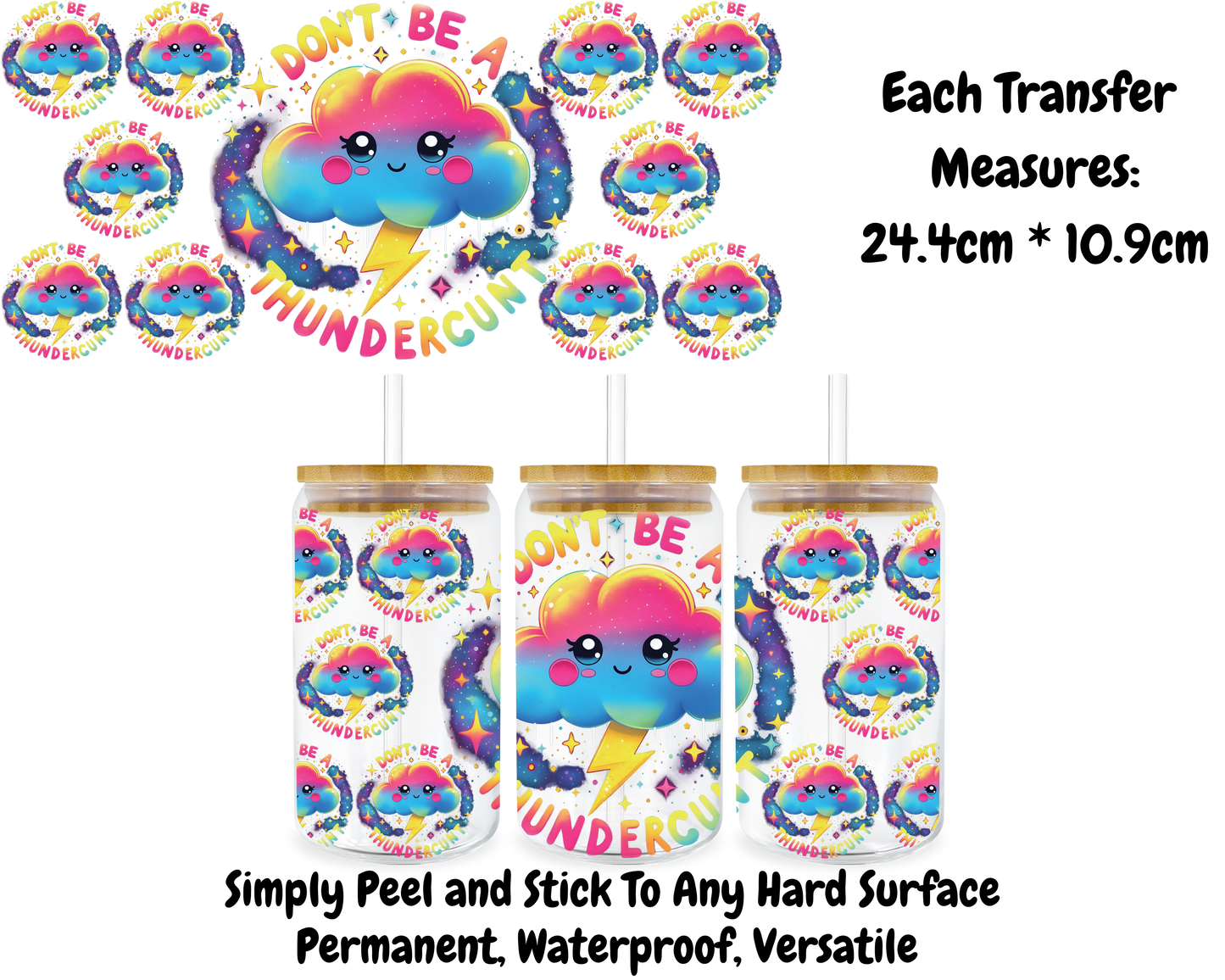 Don't Be A Thundercunt - 16oz UV DTF Transfer