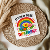 It's OKAY To Be Different (Faux Embroidery Style) UVDTF Transfer