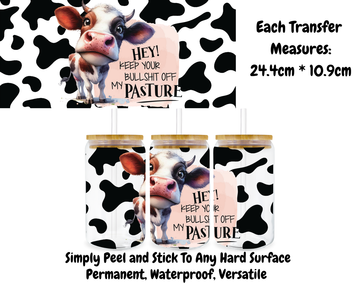 Keep Your Bullshit Off My Pasture - 16oz UV DTF Transfer