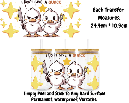 I Don't Give A Quack - 16oz UV DTF Transfer
