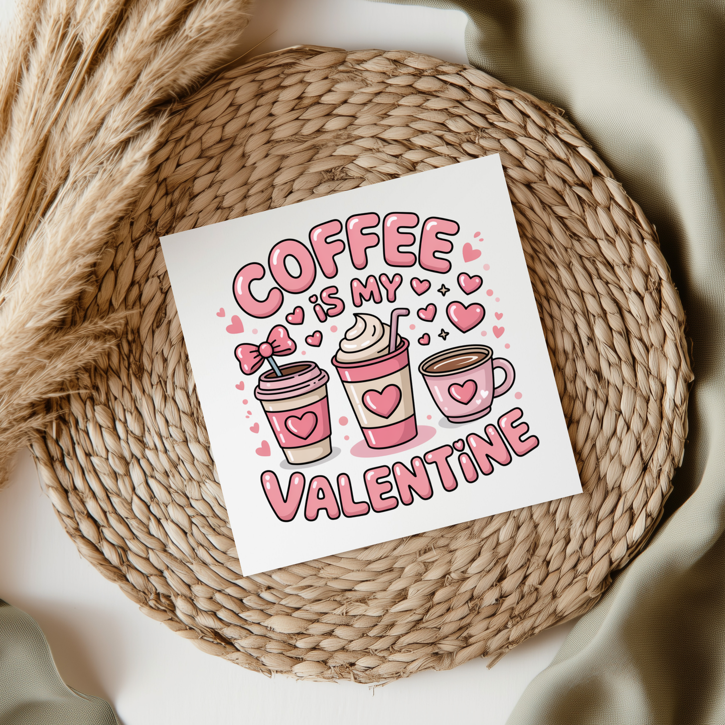 Coffee Is My Valentine UV DTF Decal