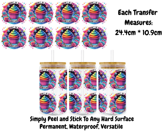 Don't Be A Cuntcake - 16oz UV DTF Transfer