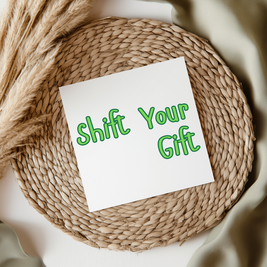 Shift Your Gift - Irish Slang UV DTF Transfer