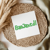 BanJaxed! - Irish Slang UV DTF Transfer