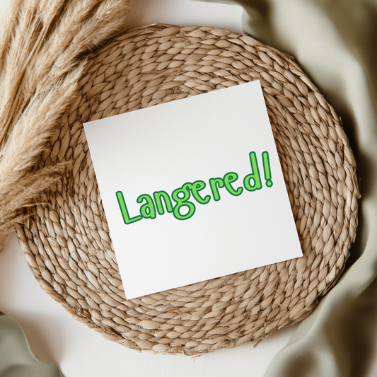 Langered! - Irish Slang UV DTF Transfer
