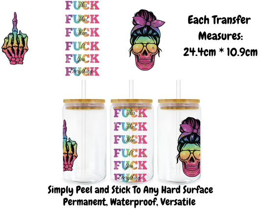 Fuck This Fuck Everything - 16oz UV DTF Transfer