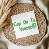 Cop On To Yourself! - Irish Slang UV DTF Transfer