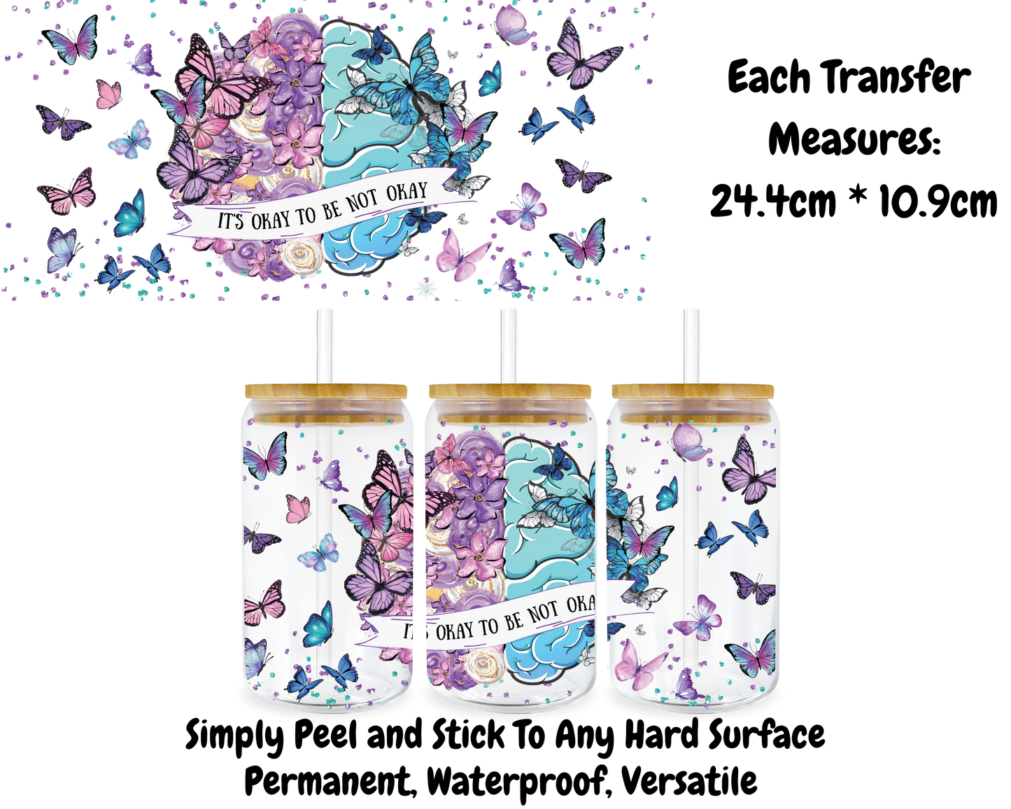 It's Okay To Be Not Okay - 16oz UV DTF Transfer