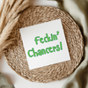 Feckin' Chancers! - Irish Slang UV DTF Transfer