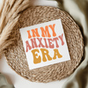In My Anxiety Era UV DTF Decal