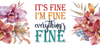 It's Fine I'm Fine Everythings Fine - 16oz UVDTF Transfer
