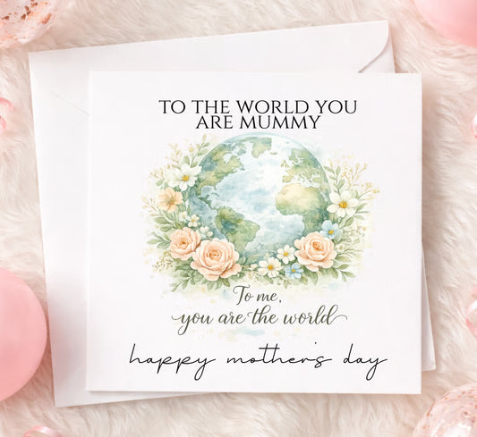 DIGITAL FILE - Mothers Day To Me You Are The World Cards