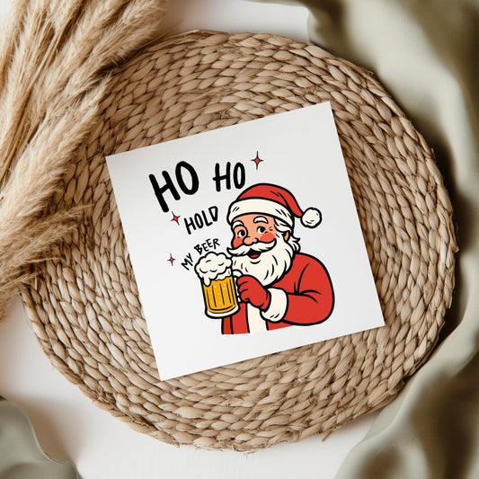 Ho Ho Hold My Beer UVDTF Transfer